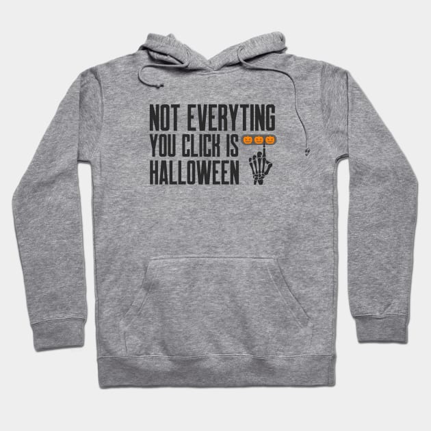 Cybersecurity Not Everything You Click is Halloween Hoodie by FSEstyle